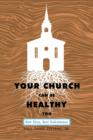 Image for Your Church Can Be Healthy Too : Not Size, But Substance