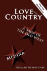 Image for Love and Country : A Saga of the Old West Medina