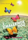 Image for I Challenge You: Be Ye Transformed