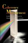 Image for Coherency management  : architecting the enterprise for alignment, agility and assurance