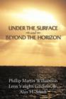 Image for Under the Surface and Beyond the Horizon