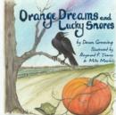 Image for Orange Dreams and Lucky Snores