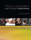 Image for Touch &amp; movement  : palpation and kinesiology for massage therapists