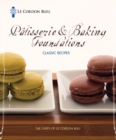 Image for Le Cordon Bleu Patisserie and Baking Foundations Classic Recipes
