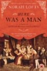 Image for Here Was a Man: A Novel of Sir Walter Raleigh and Elizabeth I