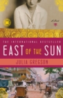 Image for East of the Sun : A Novel