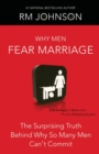 Image for Why Men Fear Marriage