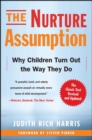 Image for The Nurture Assumption : Why Children Turn Out the Way They Do, Revised and Updated