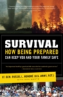 Image for Survival: how a culture of preparedness can save you and your family from disasters