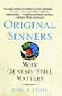 Image for Original Sinners : Why Genesis Still Matters