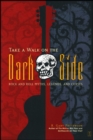 Image for Take a Walk on the Dark Side: Rock and Roll Myths, Legends, and Curses