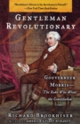 Image for Gentleman Revolutionary: Gouverneur Morris, the Rake Who Wrote the Constitution