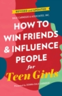 Image for How to Win Friends and Influence People for Teen Girls