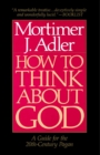 Image for How to Think About God