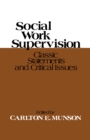 Image for Social work supervision: classic statements and critical issues