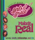 Image for Girls of Grace Make it Real