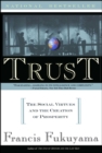 Image for Trust: Human Nature and the Reconstitution of Social Order