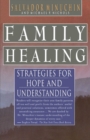 Image for Family healing: strategies for hope and understanding