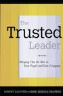 Image for The Trusted Leader: Bringing Out the Best in Your People and Your Company