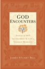 Image for God Encounters : Stories of His Involvement in Life&#39;s Greatest Moments