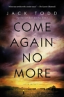 Image for Come Again No More: A Novel