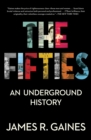 Image for The fifties: an underground history