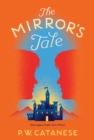 Image for The mirror&#39;s tale: a further tales adventure