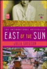 Image for East of the Sun: A Novel