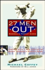 Image for 27 men out: baseball&#39;s perfect games