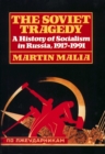 Image for The Soviet tragedy: a history of socialism in Russia, 1917-1991