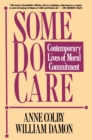 Image for Some do care: contemporary lives of moral commitment