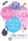 Image for Mates, Dates Guide to Life, Love, and Looking Lusc