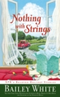 Image for Nothing With Strings: Npr&#39;s Beloved Holiday Stories
