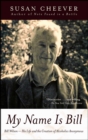 Image for My Name Is Bill: Bill Wilson--His Life and the Creation of Alcoholics Anonymous