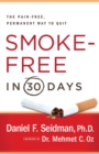 Image for Smoke-Free in 30 Days: The Pain-Free, Permanent Way to Quit