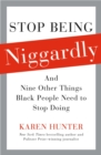 Image for Who are you calling niggardly?: twelve things black people need to stop worrying about