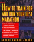 Image for How to Train For and Run Your Best Marathon