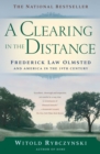 Image for Clearing In The Distance: Frederick Law Olmsted and America in the 19th Cent