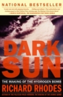 Image for Dark sun: the making of the hydrogen bomb