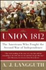 Image for Union 1812: The Americans Who Fought the Second War of Independence