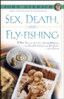 Image for Sex, Death, and Fly-Fishing