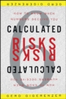 Image for Calculated Risks: How to Know When Numbers Deceive You