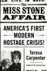 Image for Miss Stone Affair: America&#39;s First Modern Hostage Crisis