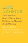 Image for Life Lessons: Two Experts on Death and Dying Teach Us About the