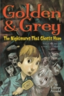 Image for Golden &amp; Grey: The Nightmares That Ghosts Have