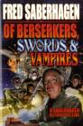 Image for Of berserkers, swords and vampires  : a Saberhagen retrospective