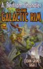 Image for To The Galactic Rim: The John Grimes Saga