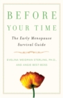 Image for Before Your Time: The Early Menopause Survival Guide