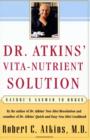 Image for Dr. Atkins&#39; Vita-Nutrient Solution: Nature&#39;s Answer To Drugs