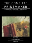 Image for The complete printmaker: techniques, traditions, innovations